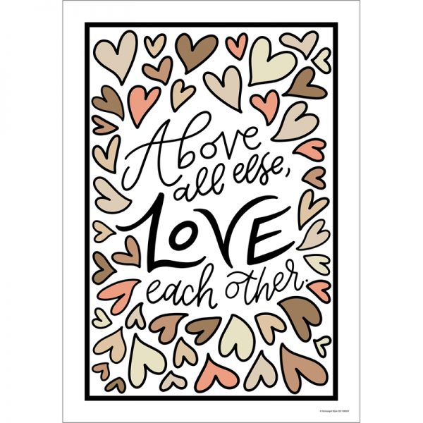 Schoolgirl Style™ Simply Stylish Above All Else Love Each Other Poster