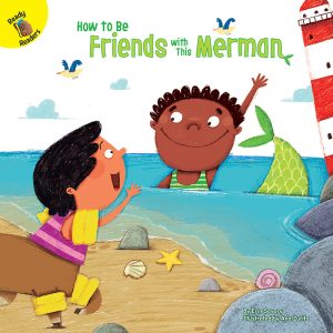 Ready Readers How to Be Friends with This Merman