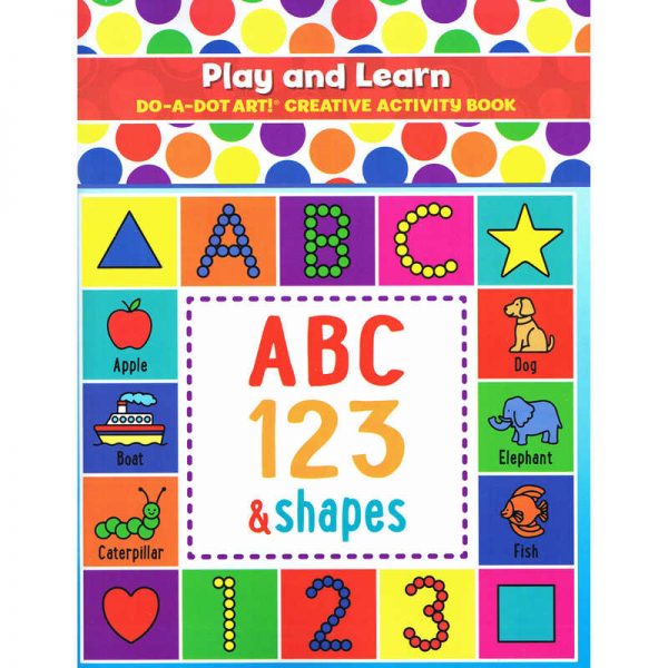 Do-A-Dot Art® Play & Learn ABC Numbers & Shapes Creative Art & Activity Book