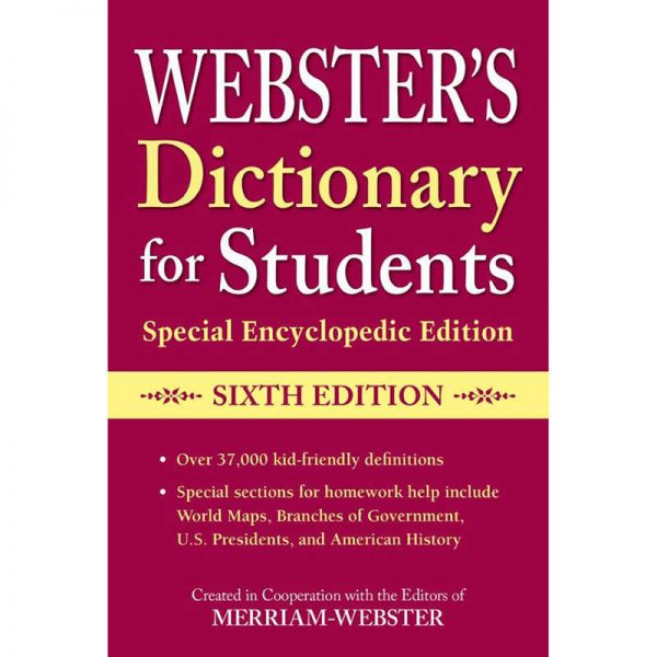 Merriam-Webster Webster's Dictionary for Students, Special Encyclopedic Edition, Sixth Edition
