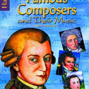 Famous Composers and Their Music by Hayes School Publishing Co – HSPM72rs