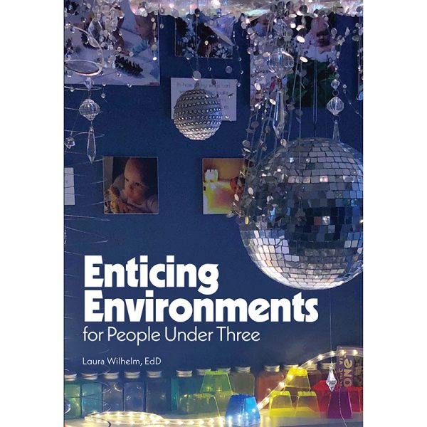 Gyphon House Enticing Environments for People Under Three