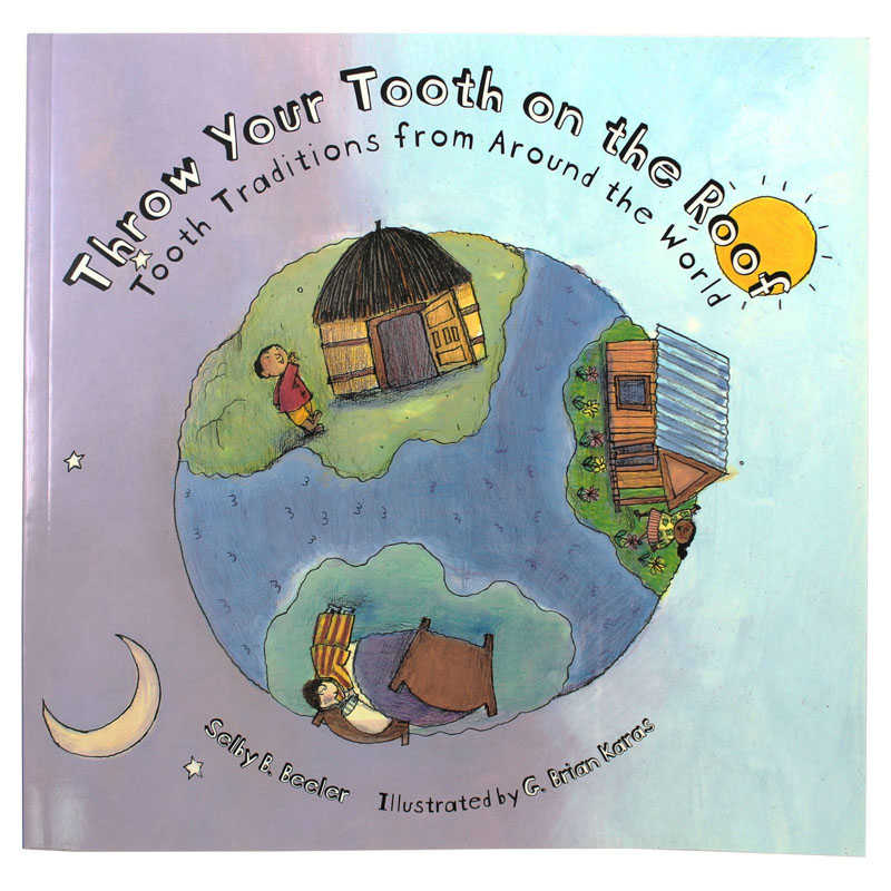Houghton Mifflin Harcourt Throw Your Tooth on the Roof: Tooth Traditions Around the World