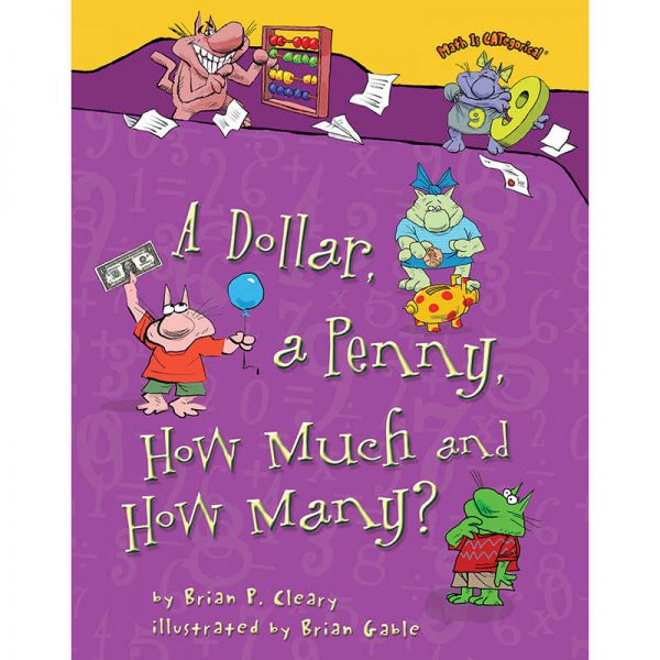 Math is Categorical® Math Is CATegorical®, A Dollar, a Penny, How Much and How Many?