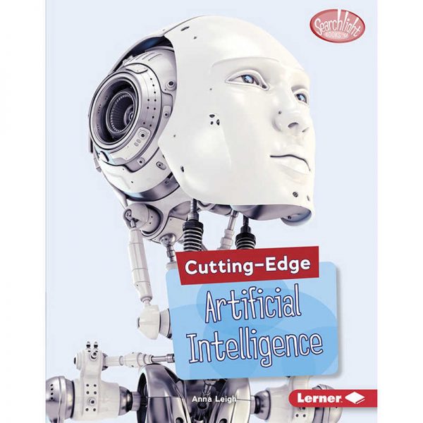 Searchlight Books™ Cutting-Edge STEM, Artificial Intelligence
