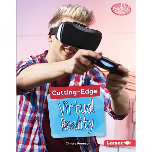 Searchlight Books™ Cutting-Edge STEM, Virtual Reality
