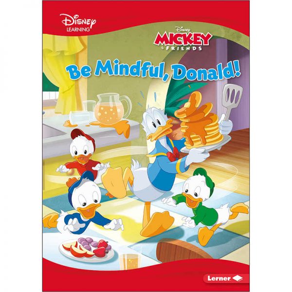 Disney Learning® Be Mindful, Donald! A Mickey & Friends Story