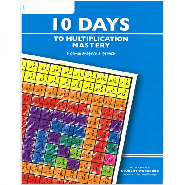 Learning Wrap-Ups 10 Days to Multiplication Mastery Student Workbook