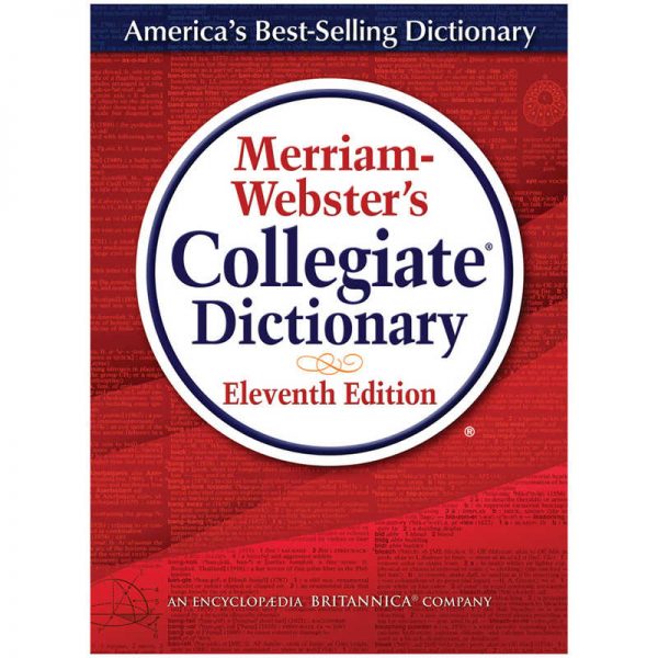 Merriam-Webster Merriam-Webster's Collegiate® Dictionary, Eleventh Edition