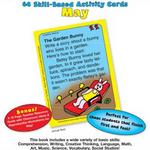 May – Teacher! Teacher! I’m Done! What’s Next 64 Skill-Based Activity Cards by Practice & LearnRight Publications – PLR1005s