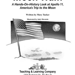Moon Walk – A Hands-On-History Look at Apollo 11, America’s Trip to the Moon by Teaching & Learning Company – TLC10329