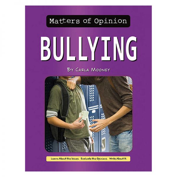 Norwood House Press Matters of Opinion, Bullying