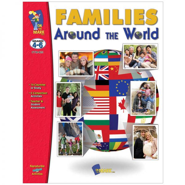 On the Mark Press Families Around The World, Grade 4-6