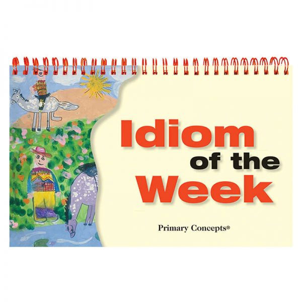 Primary Concepts™ Primary Concepts Idiom Of The Week Flip Chart