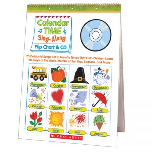 Scholastic Calendar Time Sing Along Flip Chart and CD, Grade PreK-1