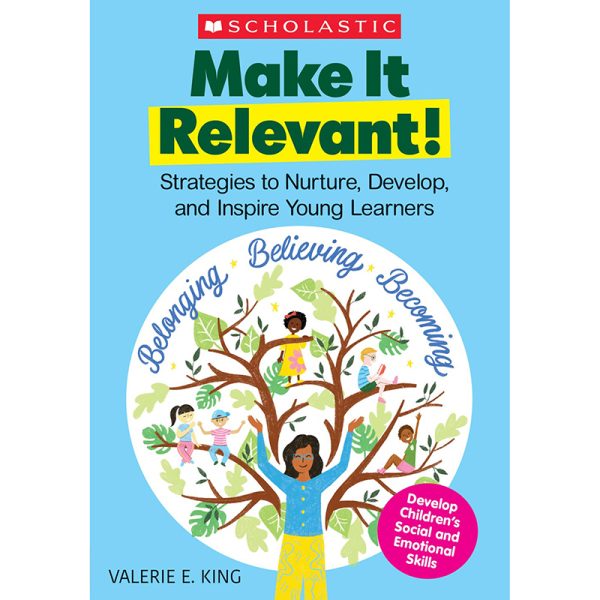 Scholastic Teacher Resources Make It Relevant!