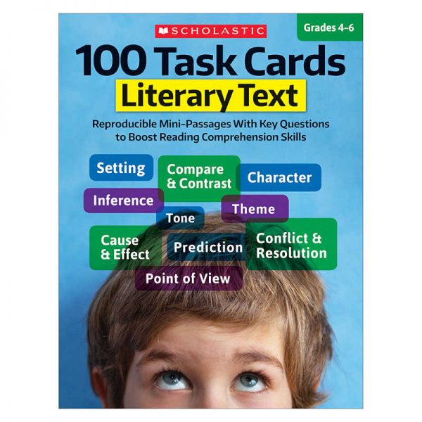 Scholastic 100 Task Cards: Literary Text, Grade 4-6