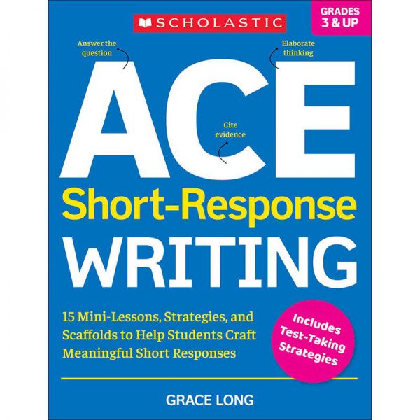 Scholastic ACE Short-Response Writing Book