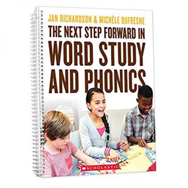 Scholastic The Next Step Forward in Word Study and Phonics