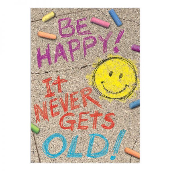 ARGUS® BE HAPPY! IT NEVER GETS OLD! ARGUS® Poster, 13.375" x 19"