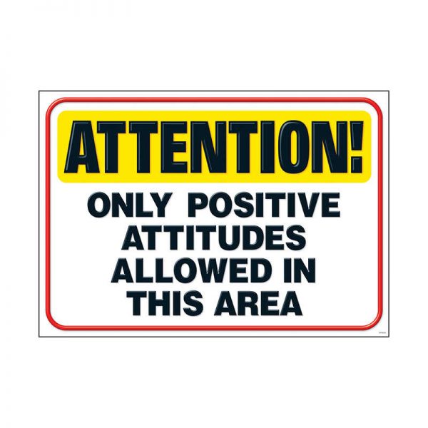 ARGUS® Attention! Only positive... ARGUS® Poster, 13.375" x 19"