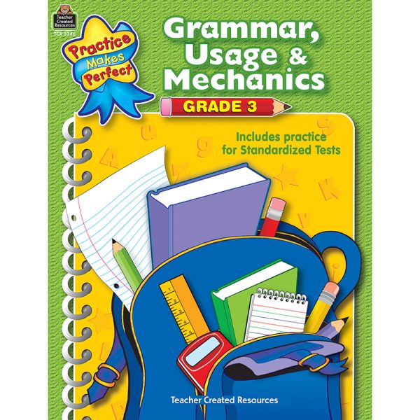 Teacher Created Resources Practice Makes Perfect: Grammar, Usage & Mechanics Workbook, Grade 3