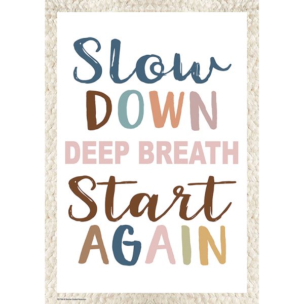 Teacher Created Resources Slow Down, Deep Breath, Start Again Positive Poster