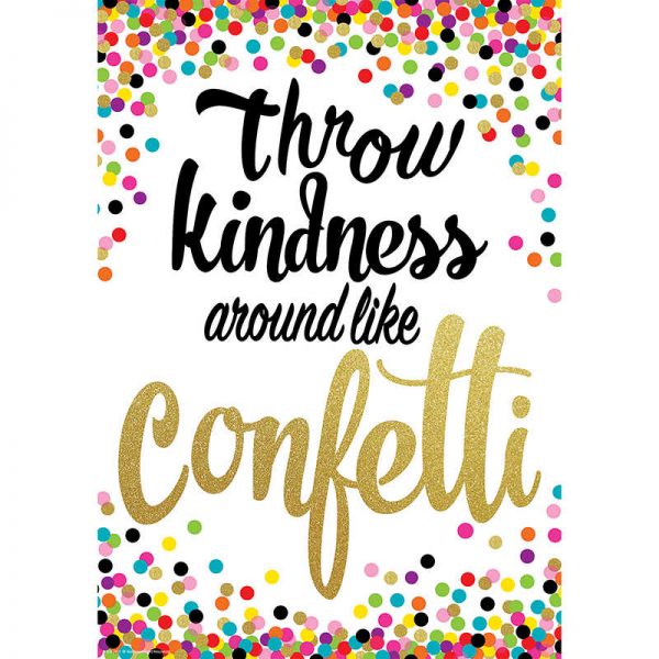 Teacher Created Resources Throw Kindness Around Like Confetti Positive Poster