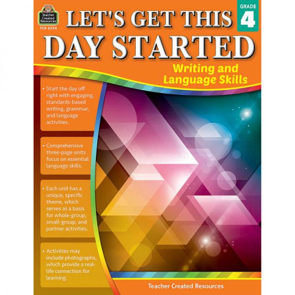 Teacher Created Resources Let’s Get This Day Started: Writing and Language Skills Grade 4
