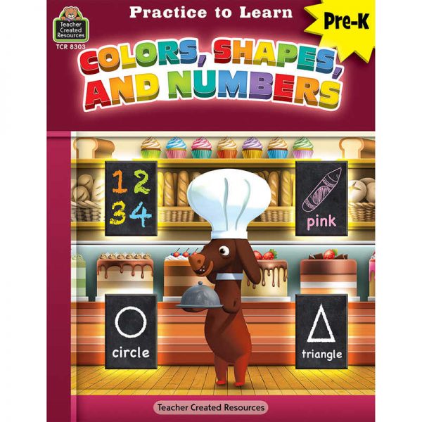 Teacher Created Resources Practice to Learn: Colors, Shapes and Numbers