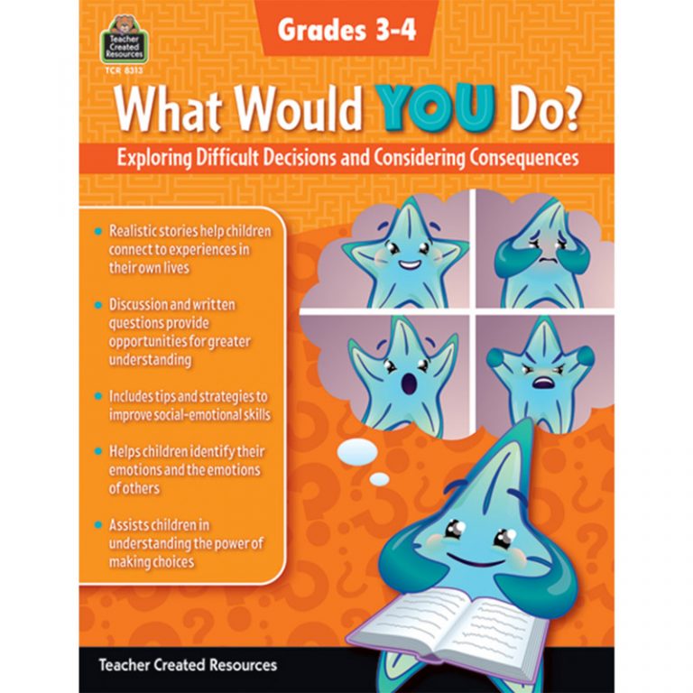 Teacher Created Resources What Would YOU Do?: Exploring Difficult Decisions and Considering Consequences, Grade 3-4