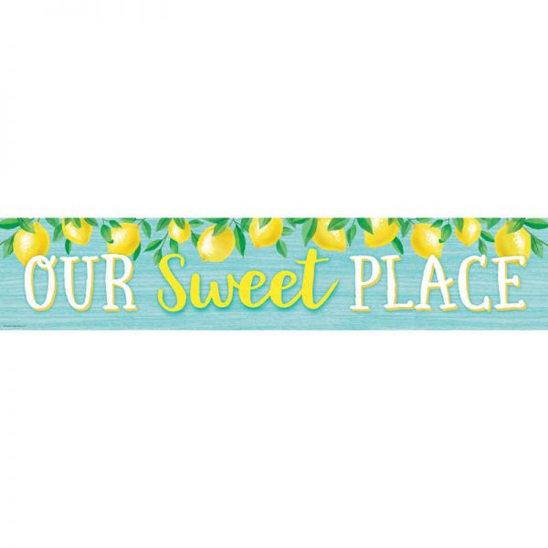 Teacher Created Resources Lemon Zest Our Sweet Place Banner, 8" x 39"