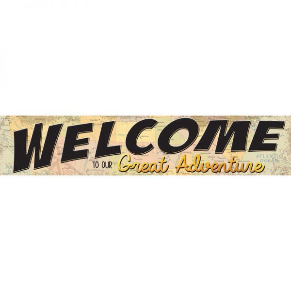 Teacher Created Resources Travel The Map Welcome to Our Great Adventure Banner, 8" x 39"