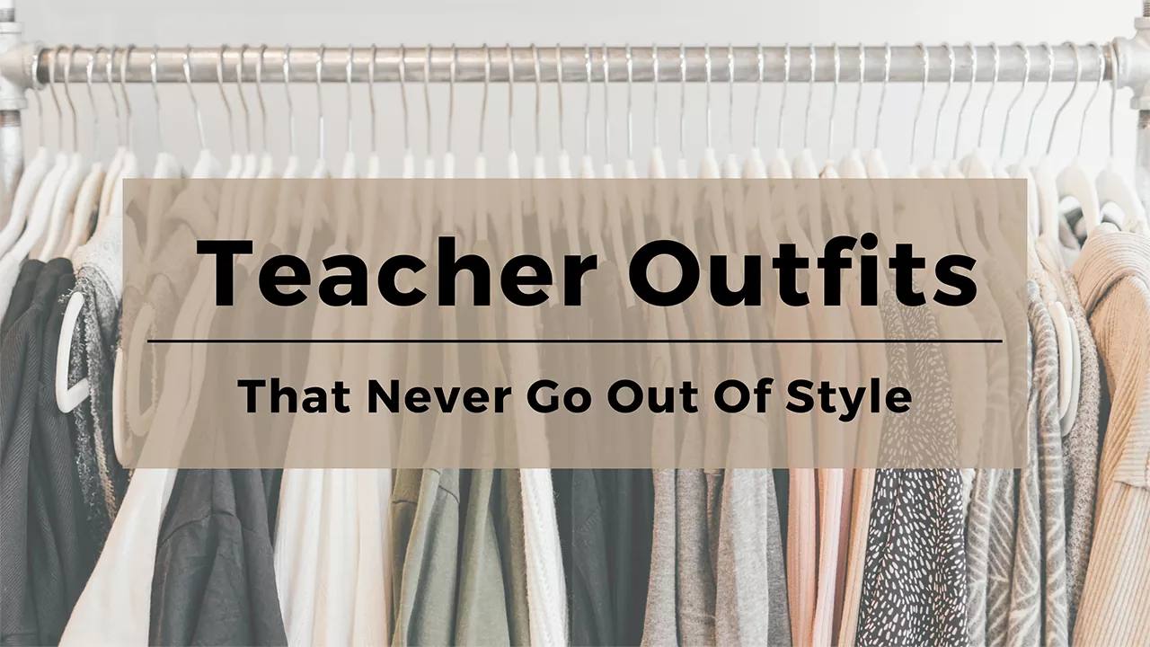 Teacher Outfits That Never Go Out Of Style